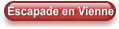 Escapade en Vienne