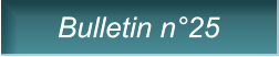 Bulletin n�25 Bulletin n�25