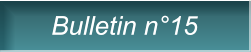 Bulletin n�15 Bulletin n�15