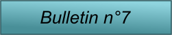 Bulletin n�7